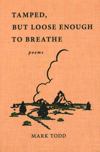 Tamped, But Loose Enough To Breathe book cover by Mark Todd