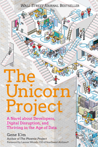 The Unicorn Project: A Novel about Developers, Digital Disruption, and Thriving in the Age of Data (The Phoenix Project) book cover by Gene Kim