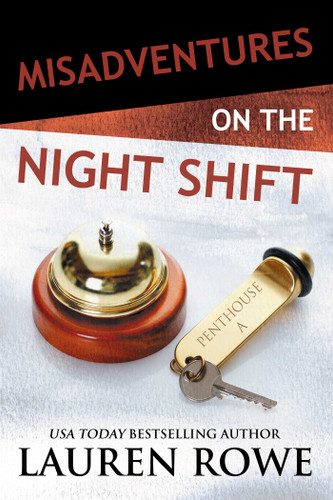 Misadventures on the Night Shift (Misadventures) book cover by Lauren Rowe