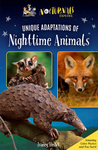 The Nocturnals Explore Unique Adaptations of Nighttime Animals: Nonfiction Chapter Book Companion to The Mysterious Abductions (The Nocturnals) book cover by Tracey Hecht