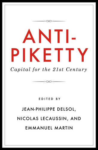 Anti-Piketty: Capital for the 21st-Century book cover by 