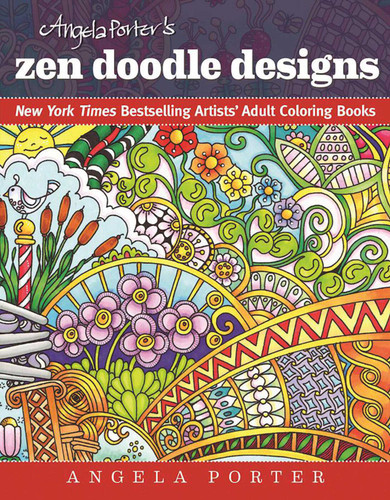 Angela Porter's Zen Doodle Designs: New York Times Bestselling Artists' Adult Coloring Books (New York Times Bestselling Artists' Adult Coloring Books) book cover by Angela Porter