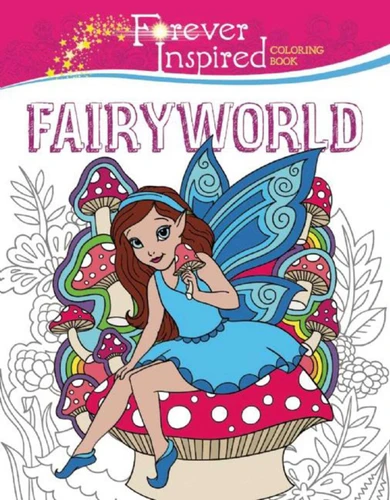 Forever Inspired Coloring Book: Fairyworld (Forever Inspired Coloring Books) book cover by Jessica Mazurkiewicz