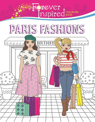 Forever Inspired Coloring Book: Paris Fashions (Forever Inspired Coloring Books) book cover by Karma Voce