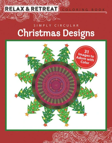Relax and Retreat Coloring Book: Simply Circular Christmas Designs: 31 Images to Adorn with Color book cover by Racehorse Publishing