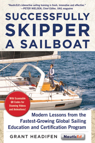 Successfully Skipper a Sailboat: Modern Lessons From the Fastest-Growing Global Sailing Education and Certification Program book cover by Grant Headifen