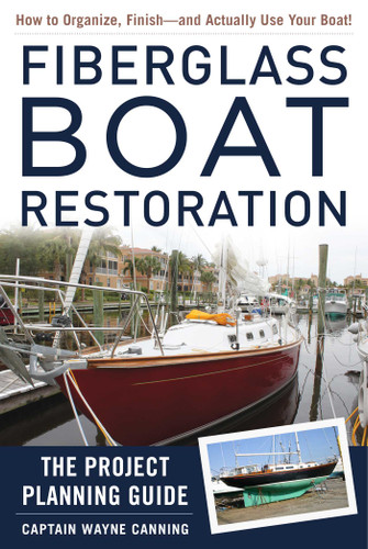 Fiberglass Boat Restoration: The Project Planning Guide book cover by Wayne Canning