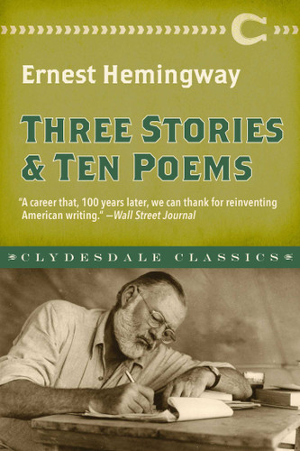 Three Stories and Ten Poems (Clydesdale Classics) book cover by Ernest Hemingway