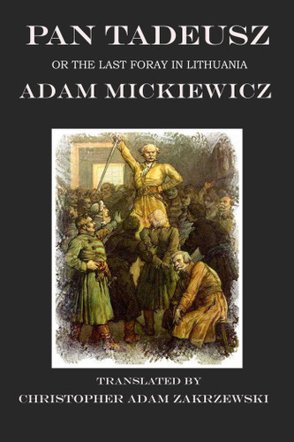 Pan Tadeusz: The Last Foray in Lithuania book cover by Adam Mickiewicz
