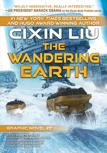 The Wandering Earth: Cixin Liu Graphic Novels #2 book cover by Cixin Liu, Christophe Bec