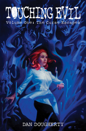 Touching Evil Vol. 1: The Curse Escapes book cover by Dan Dougherty