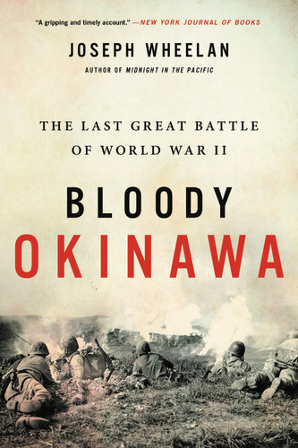 Bloody Okinawa: The Last Great Battle of World War II book cover by Joseph Wheelan