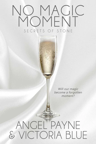 No Magic Moment (Secrets of Stone) book cover by Angel Payne