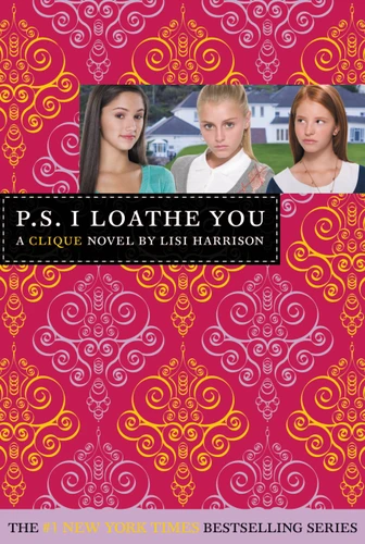 P.S. I Loathe You (The Clique #10) book cover by Lisi Harrison