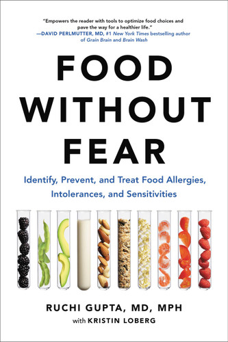 Food Without Fear: Identify, Prevent, and Treat Food Allergies, Intolerances, and Sensitivities book cover by Ruchi Gupta