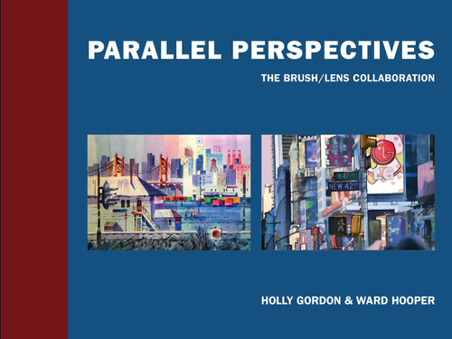 Parallel Perspectives: The Brush/ Lens Collaboration book cover by Holly Gordon, Ward Hooper