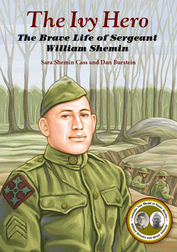 The Ivy Hero: The Brave Life of Sergeant William Shemin book cover by Sara Shemin Cass, Dan Burstein