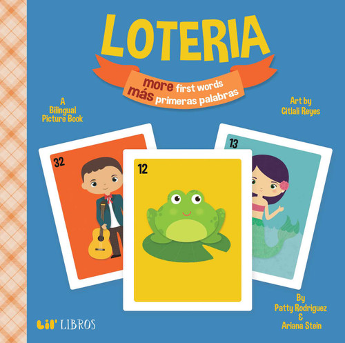 Loteria: More First Words / Más primeras palabras (Bilingual: English/Spanish): A Bilingual Picture Book book cover by Patty  Rodriguez, Ariana Stein
