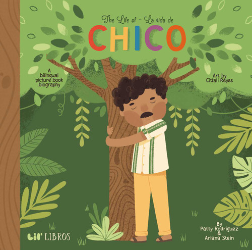 The Life of / La vida de Chico (Bilingual: English/Spanish): A Bilingual Picture Book Biography (The Life of Series) book cover by Patty  Rodriguez, Ariana Stein