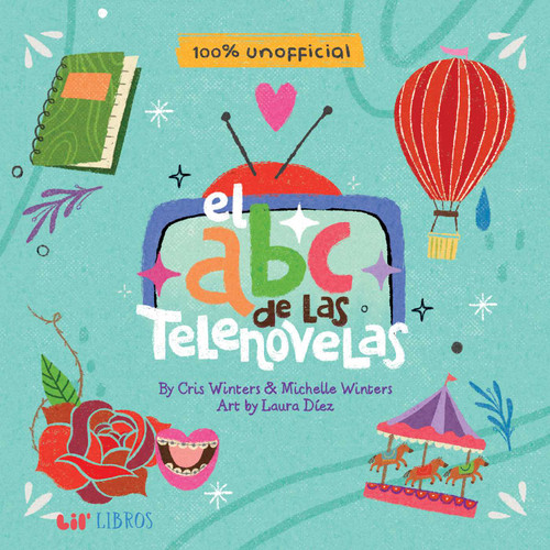El ABC de las telenovelas (Bilingual: English/Spanish) book cover by Michelle  Winters, Cris  Winters