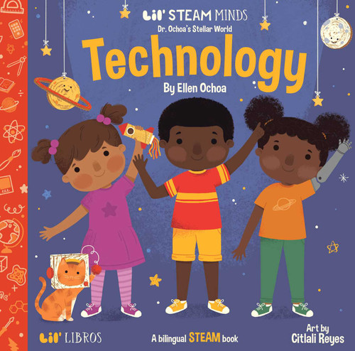 Dr. Ochoa's Stellar World: Technology (Bilingual: English/Spanish): A Bilingual STEAM book (Dr. Ochoa's Stellar World Series) book cover by Ellen Ochoa