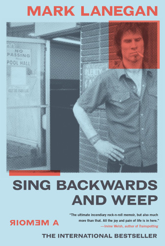 Sing Backwards and Weep: A Memoir book cover by Mark Lanegan