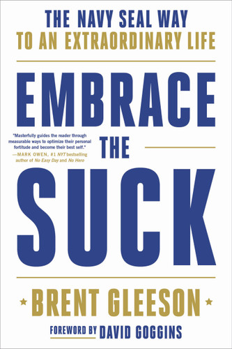 Embrace the Suck: The Navy SEAL Way to an Extraordinary Life book cover by Brent Gleeson