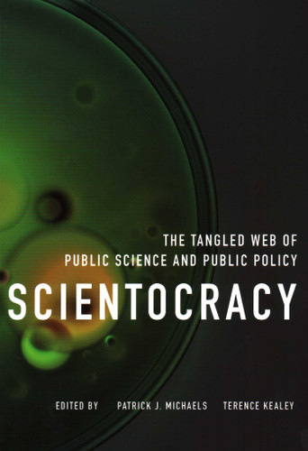 Scientocracy: The Tangled Web of Public Science and Public Policy book cover by 