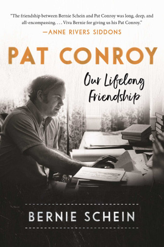 Pat Conroy: Our Lifelong Friendship book cover by Bernie Schein