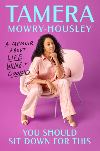 You Should Sit Down for This: A Memoir about Life, Wine, and Cookies book cover by Tamera Mowry-Housley