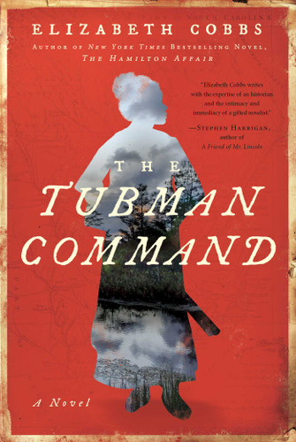 The Tubman Command: A Novel book cover by Elizabeth Cobbs