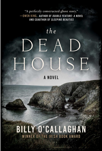 The Dead House: A Novel book cover by Billy O'Callaghan