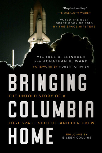 Bringing Columbia Home: The Untold Story of a Lost Space Shuttle and Her Crew book cover by Michael D. Leinbach, Jonathan H. Ward