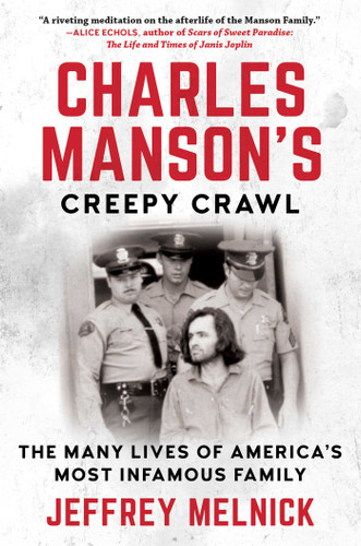 Charles Manson's Creepy Crawl: The Many Lives of America's Most Infamous Family book cover by Jeffrey Melnick