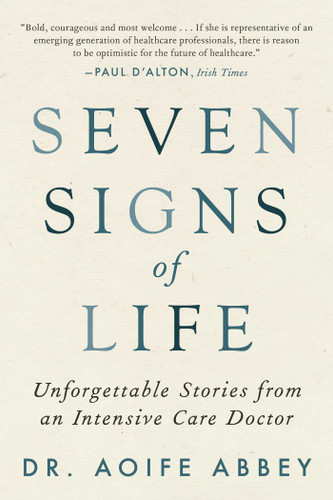 Seven Signs of Life: Unforgettable Stories from an Intensive Care Doctor book cover by Aoife Abbey