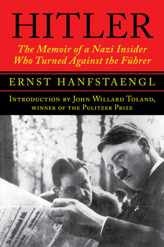 Hitler: The Memoir of a Nazi Insider Who Turned Against the Führer book cover by Ernst Hanfstaengl