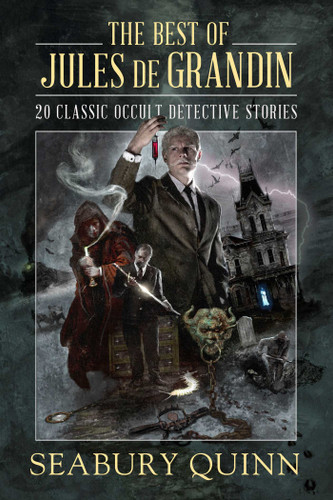 The Best of Jules de Grandin: 20 Classic Occult Detective Stories book cover by Seabury Quinn