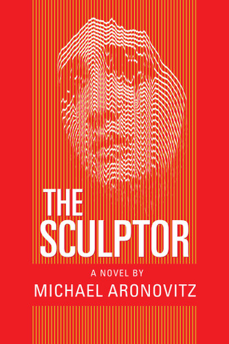 The Sculptor: A Novel book cover by Michael Aronovitz