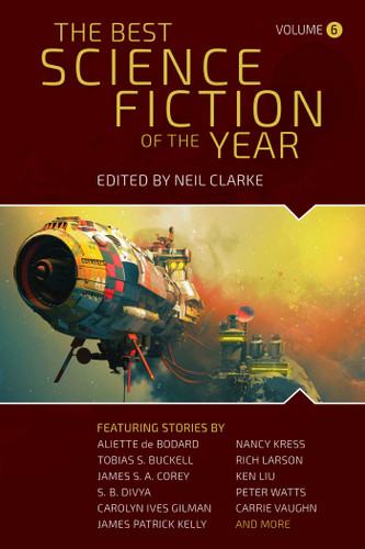 The Best Science Fiction of the Year: Volume Six book cover by Neil Clarke