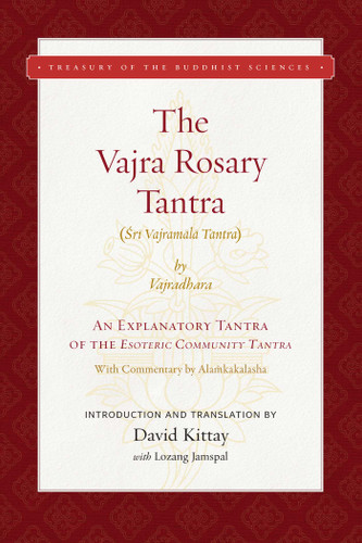 The Vajra Rosary Tantra: An Explanatory Tantra of the Esoteric Community Tantra (Treasury of the Buddhist Sciences) book cover by 