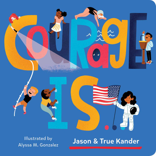 Courage Is... book cover by Jason Kander, True Kander