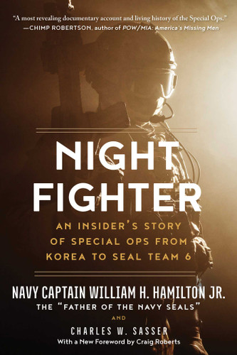 Night Fighter: An Insider's Story of Special Ops from Korea to SEAL Team 6 book cover by William H. Hamilton, Charles W. Sasser
