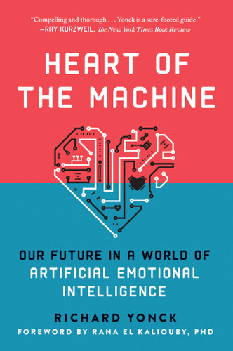 Heart of the Machine: Our Future in a World of Artificial Emotional Intelligence book cover by Richard Yonck