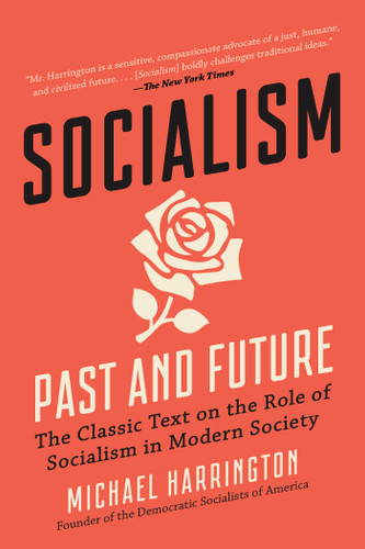Socialism: Past and Future book cover by Michael Harrington