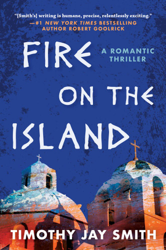 Fire on the Island: A Romantic Thriller book cover by Timothy Jay Smith