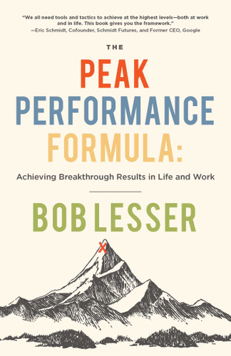 The Peak Performance Formula: Achieving Breakthrough Results in Life and Work book cover by Bob Lesser