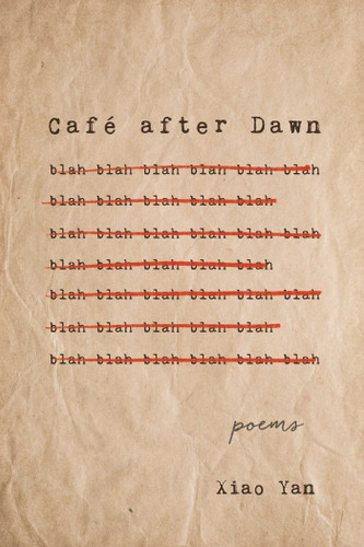 Café after Dawn: Poems book cover by Xiao Yan