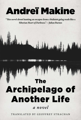 The Archipelago of Another Life: A Novel book cover by Andreï Makine
