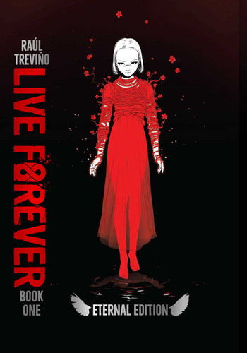 Live Forever Volume 1 The Eternal Edition (Live Forever) book cover by Raul Trevino
