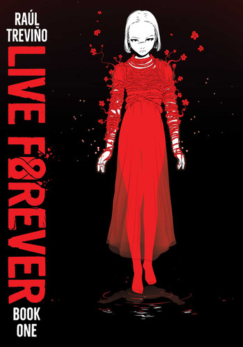 Live Forever Volume 1 (Live Forever) book cover by Raul Trevino